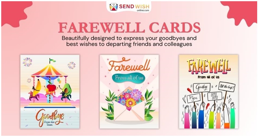 Why Online Farewell Card Are the Perfect Choice for Your Goodbyes